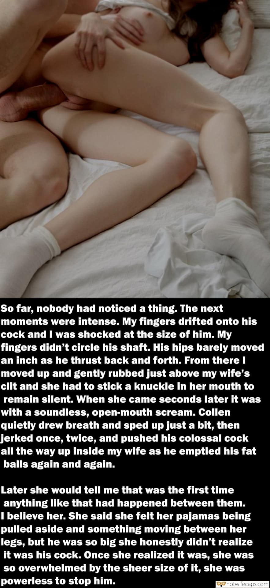 It's too big Bigger Cock hotwife caption: So far, nobody had noticed a thing. The next moments were intense. My fingers drifted onto his cock and I was shocked at the size of him. My fingers didn’t circle his shaft. His hips barely moved an inch as...