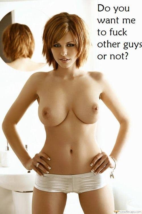 Dirty Talk hotwife caption: Do you want me to fuck other guys or not? Busty Redhead Goddess Poses Topless in Mirror