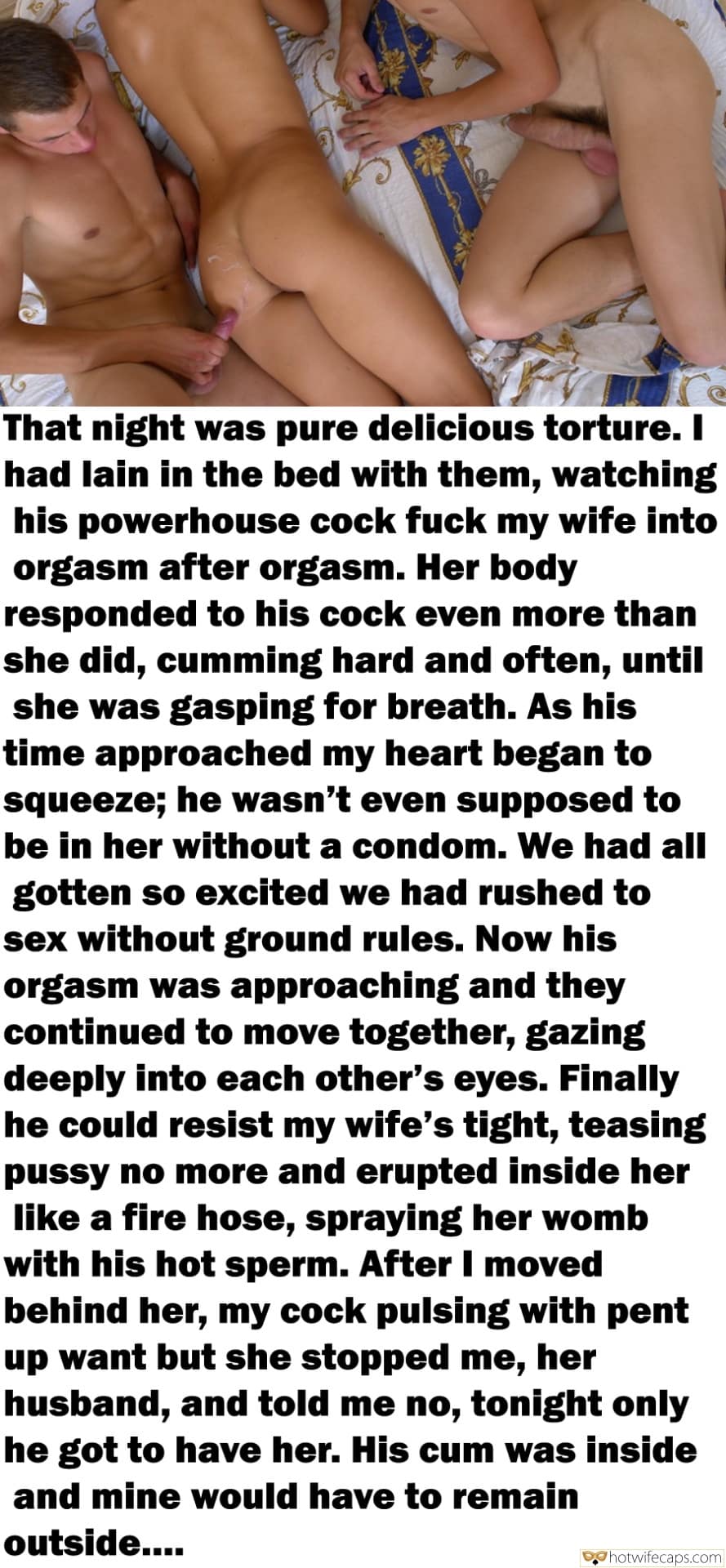 Wife Sharing Threesome Impregnation hotwife caption: That night was pure delicious torture. I had lain in the bed with them, watching his powerhouse cock fuck my wife into orgasm after orgasm. Her body responded to his cock even more than she did, cumming hard and often,...