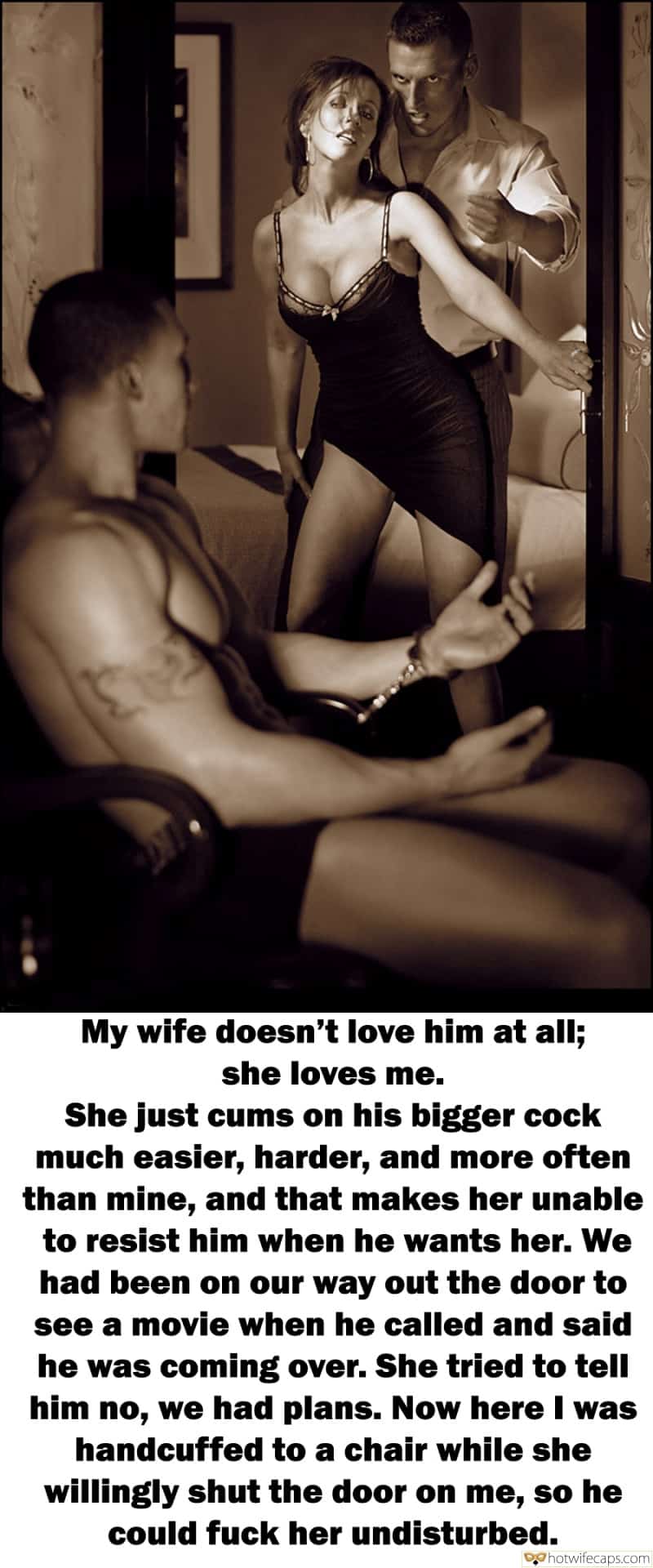 Bull Bigger Cock hotwife caption: My wife doesn’t love him at all; she loves me. She just cums on his bigger cock much easier, harder, and more often than mine, and that makes her unable to resist him when he wants her. We had been...
