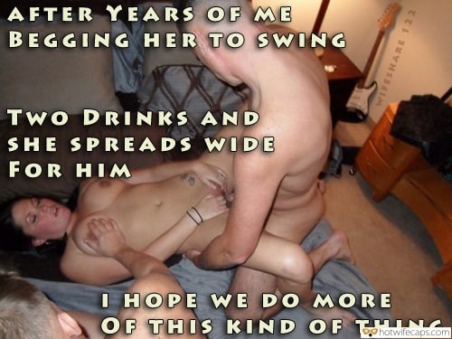Wife Sharing hotwife caption: AFTER YEARS OF ME BEGGING HER T O SWING TWO DRINKS AND SHE SPREADS WIDE FOR HIM I HOPE WE DO M ORE OF THIS KIND OF THING WIFESHARE 122 Hubby Sharing His Sexy Drunk Wife