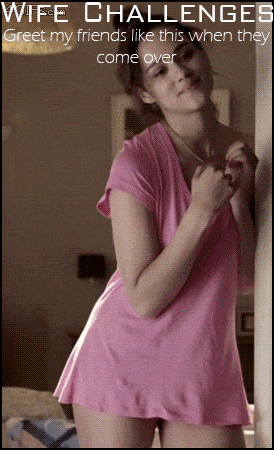 No Panties Gifs Friends Flashing Challenges and Rules Bottomless  hotwife caption: WIFE CHALLENGES Greet my friends like this when they come over Brunette Dancing Pantyless in Pink Shirt