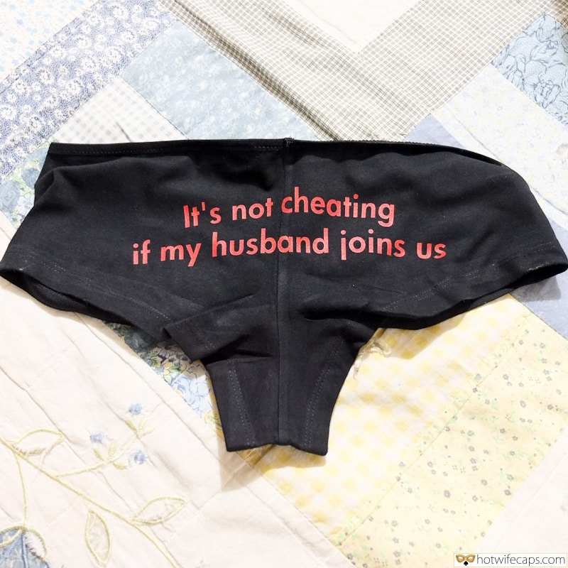 Sexy Memes Challenges and Rules  hotwife caption: It’s not cheating if my husband joins US Wifey Forgot Her Panties at Lovers Place