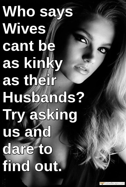 Sexy Memes Hotwife Caption â„–13254: Girls can be such a kinky dirty sluts