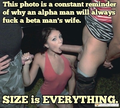 Wife Sharing Threesome Public Blowjob Bigger Cock  hotwife caption: This photo is a constant reminder of why an alpha man will always fuck a beta man’s wife. SIZE is EVERYTHING. girlfriend send video with big cock Every Woman Will Choose Bigger Cock