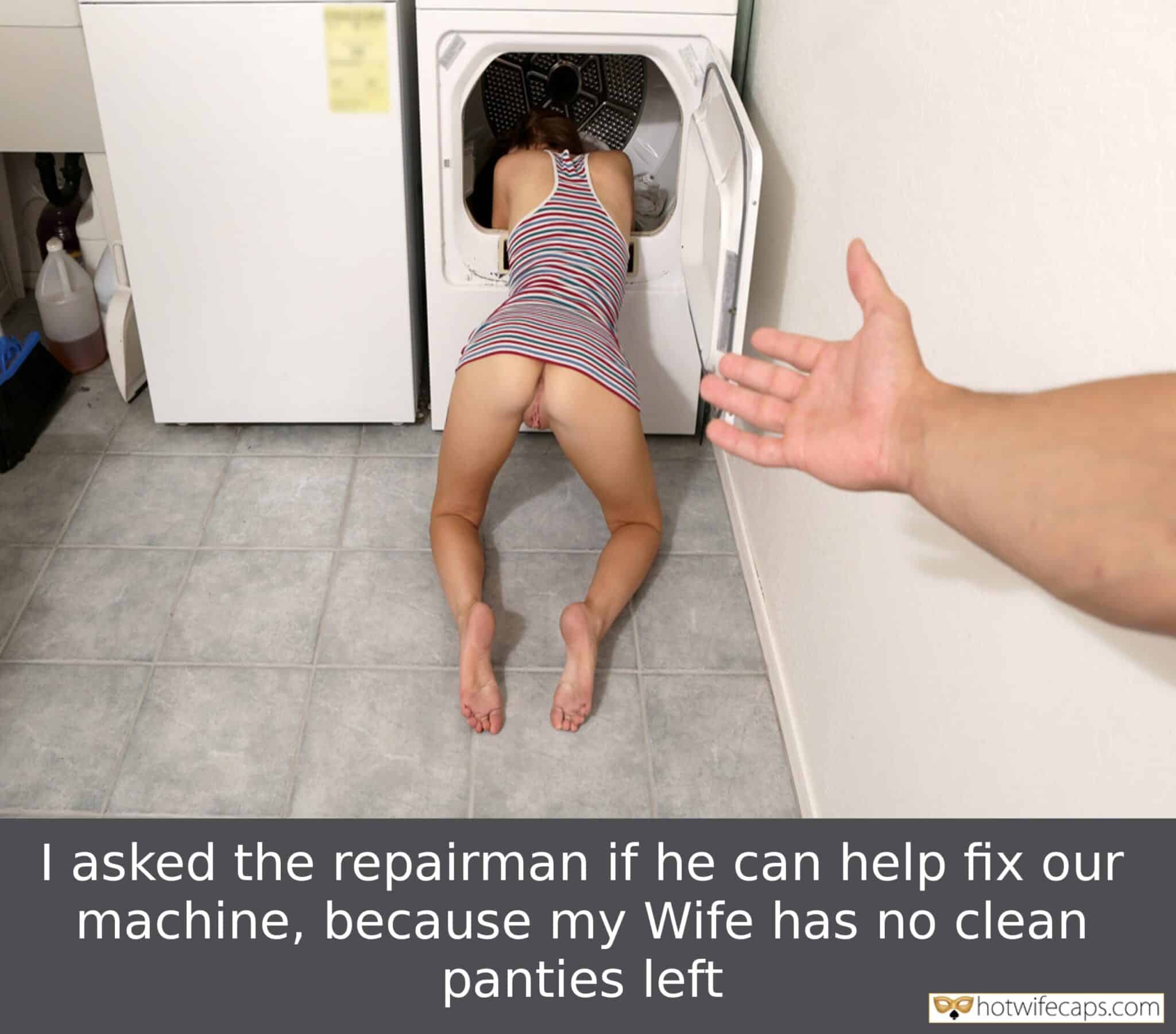 Wife Sharing No Panties Flashing Bottomless  hotwife caption: I asked the repairman if he can help fix our machine, because my Wife has no clean panties left Offering Wife’s Bare Asspussy to Repair Man
