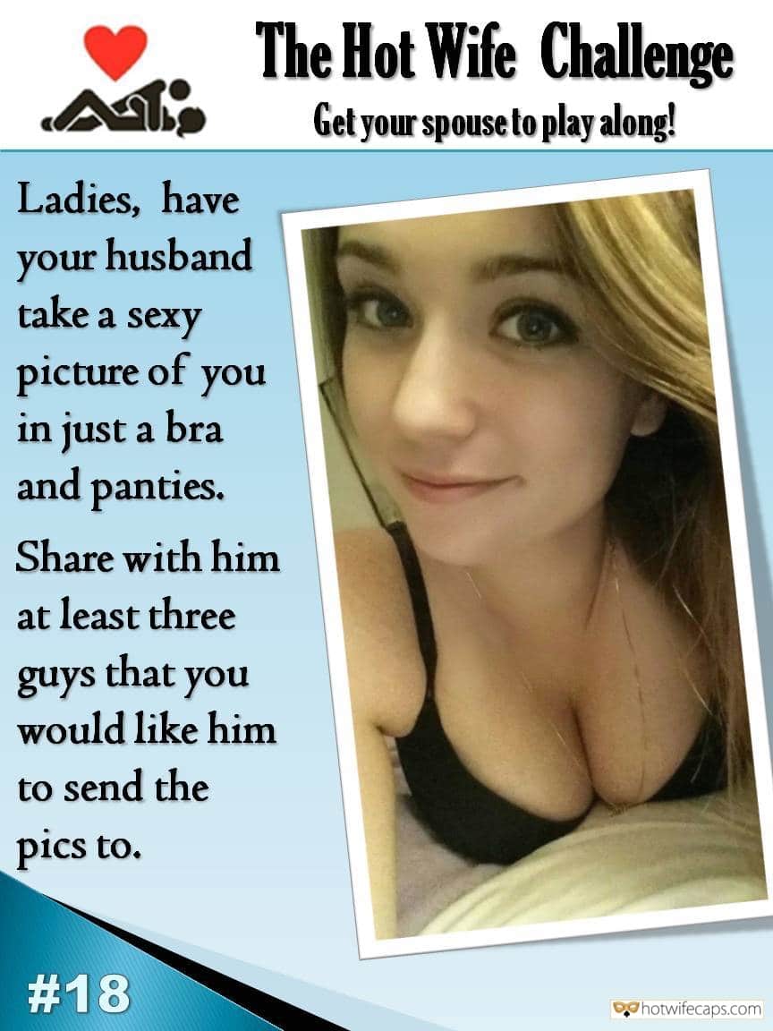 Challenges and Rules, Sexy Memes Hotwife Caption №93511 You need to let him know who you would like to fuck