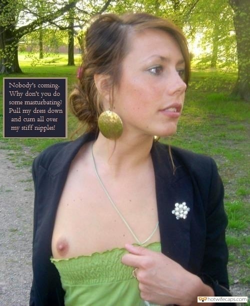 Bbw Tit Slip - Dirty Talk, Flashing, Public Hotwife Caption â„–338738: Green top nipple slip