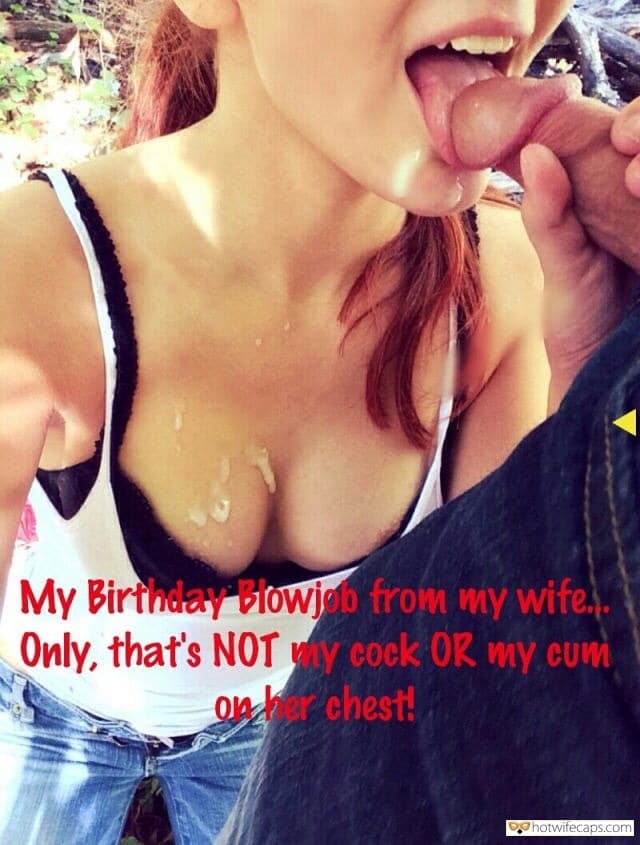 Cum Slut Cheating Blowjob hotwife caption: My Birthday Blowjob from my wife.. Only, that’s NOTy cock OR my cum onr chest! condom handjob captions tumblr_nnoi8uXE5Q1u9pz1io1_640 Copy
