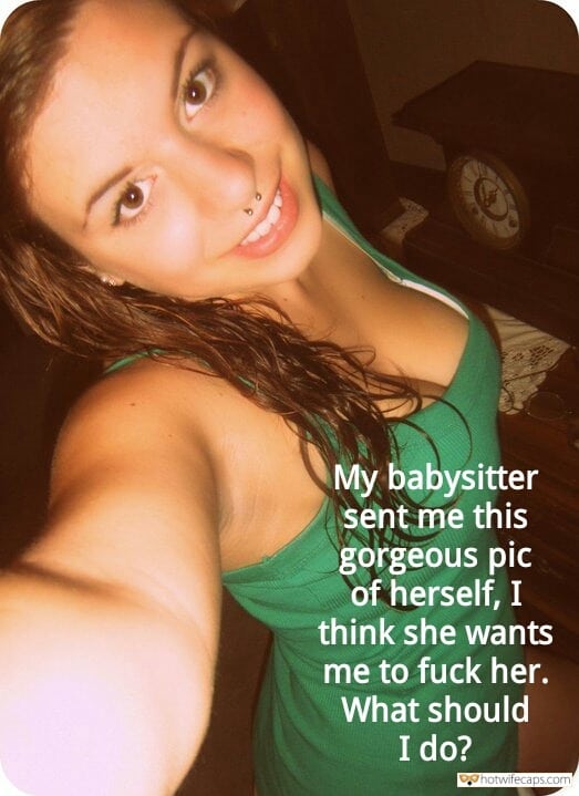 Babysitter Threesome Porn Captions - Cuckquean, Sexy Memes Hotwife Caption â„–508415: babysitter sent me this  gorgeous pic of herself