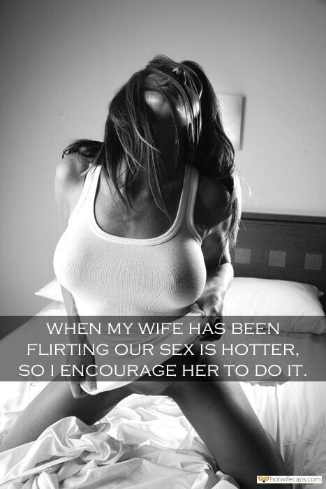My Favorite Hotwife Caption №559493 Her flirting with other is so seductive