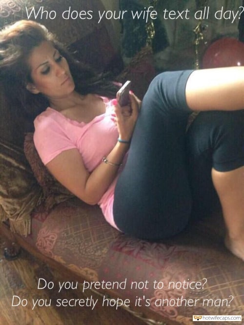 Sexy Memes hotwife caption: Who does your wife text all day? Do you pretend not to notice? Do you secretly hope it’s another man? Sexttexts Step mom sexting porn memes Sexting to Other Man Is Her Right