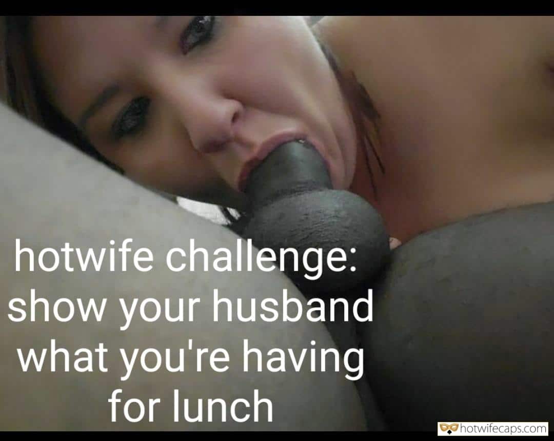 BBC, Bigger Cock, Blowjob, Challenges and Rules, Cheating, Its too big, Public Hotwife Caption №561940 BBC on lunch break picture image