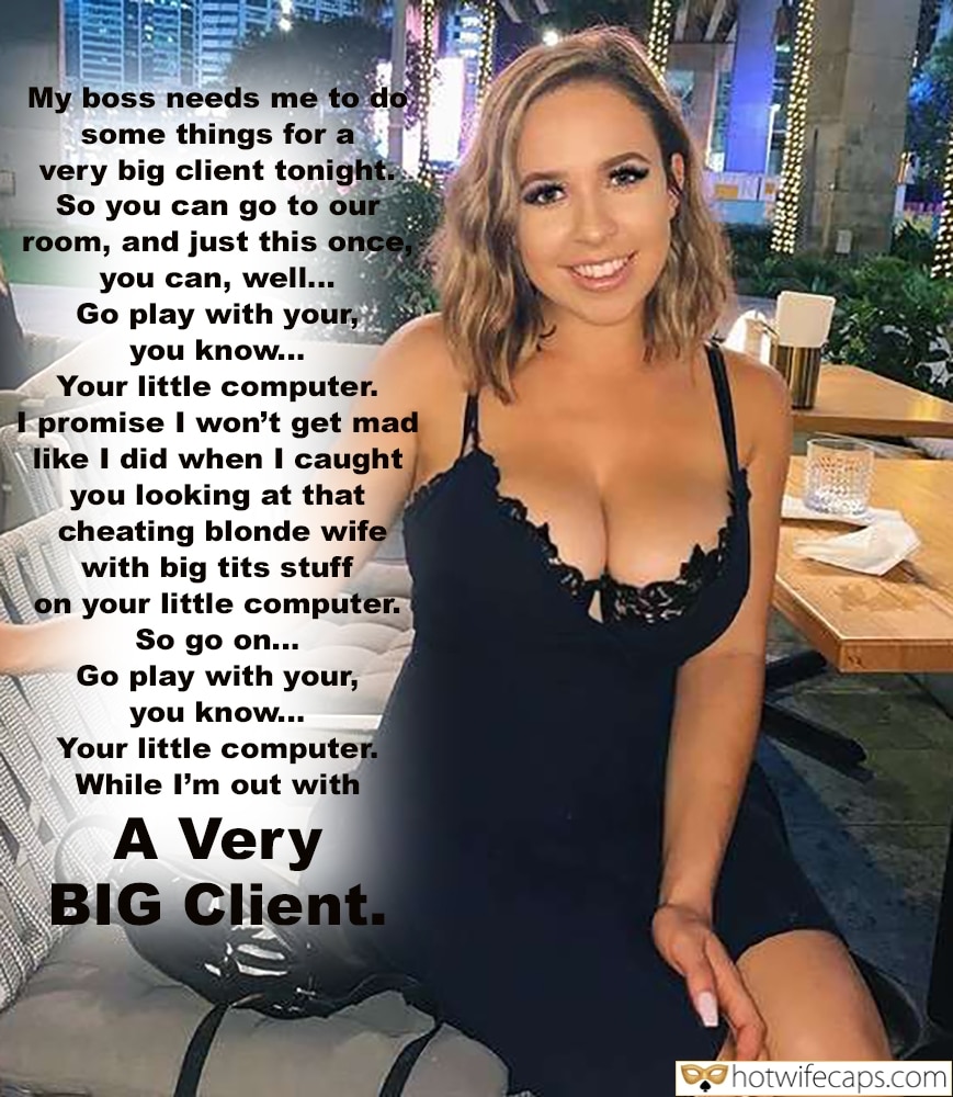 Bigger Cock, Boss, Challenges and Rules, Cheating, Cuckold Stories, Dirty Talk, Humiliation, Sexy Memes, Wife Sharing Hotwife Caption №561995 A Very Big Client picture