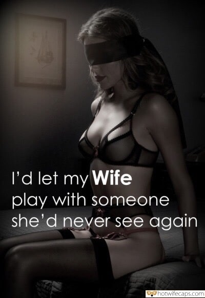 Blindfolded, Cheating, My Favorite, Wife Sharing Hotwife Caption â„–564400:  blindfolded wife is waiting for her bull