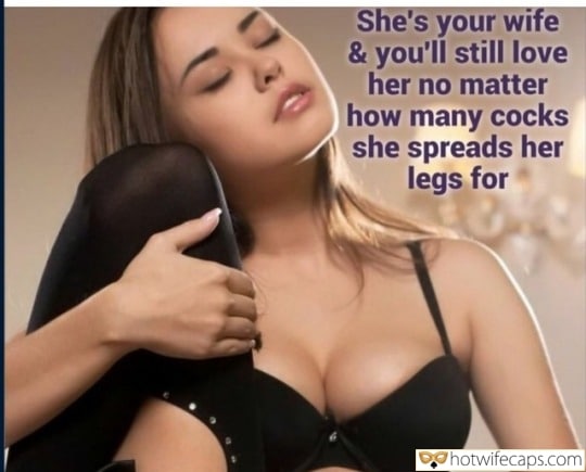 Wife Sharing Sexy Memes Cheating Bully Bull Boss  hotwife caption: She’s your wife & you’ll still love her no matter how many cocks she spreads her legs for Dreamy Girl With Sexy Breasts
