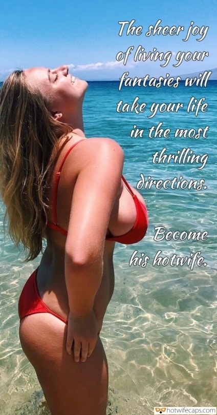 Wife Sharing Tips Sexy Memes Cheating Bully hotwife caption: The sheer joy of living your fantasies will take your life in the most thrilling directions. Become his hotwife Happy Wife on the Sea in a Swimsuit