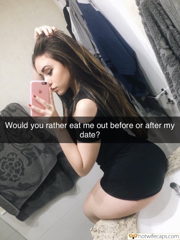 Wife Sharing Sexy Memes Cuckold Cleanup Cheating Bully Bull hotwife caption: Would you rather eat me out before or after my date? Hot Babe Takes a Selfie in the Bathroom