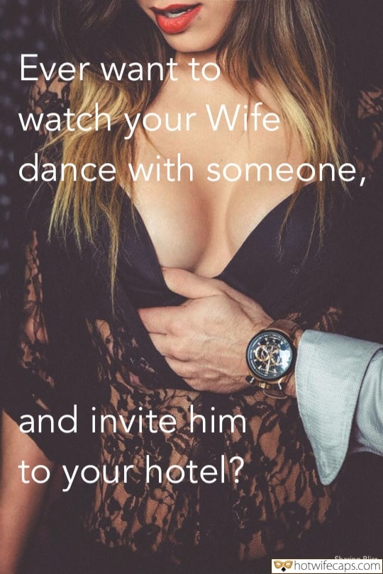 Bully, Cheating, Cuckold Cleanup, Sexy Memes, Wife Sharing Hotwife Caption №564574 hot wife lets man touch her boobs