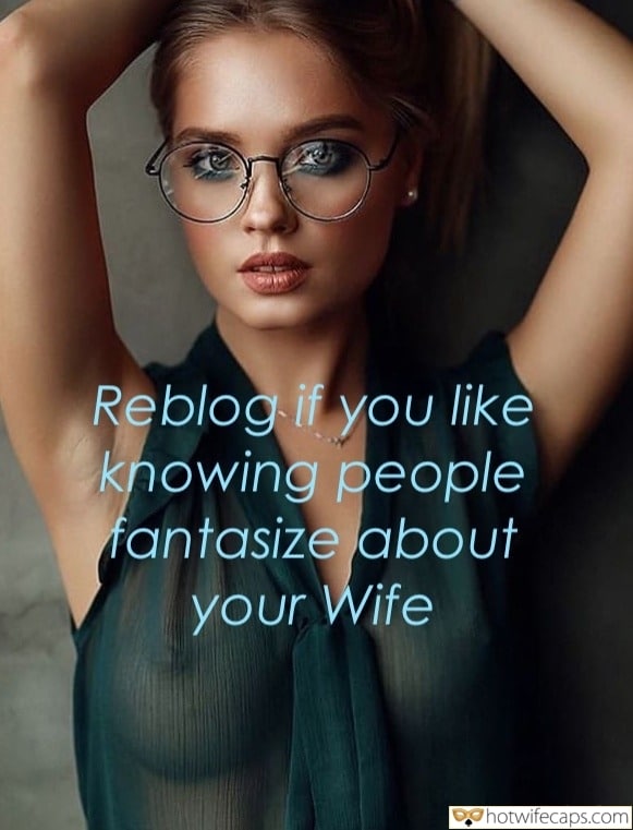 Challenges and Rules, Cheating, Sexy Memes, Tips, Wife Sharing Hotwife  Caption â„–564773: serious wife with bare tits