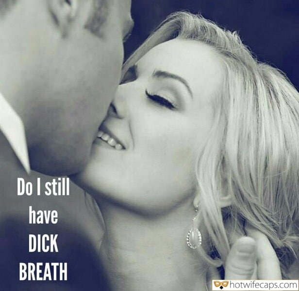 Sexy Memes Cuckold Cleanup Cheating Blowjob hotwife caption: Do I still have DICK BREATH DIRTY TEEN GIRLS PERVERTED CAPTIONS PORN PHOTOS Sw With Her Cuck Husband