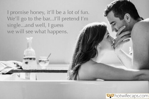 Wife Sharing Sexy Memes Cuckold Cleanup Cheating Bully Bull hotwife caption: I promise honey, it’ll be a lot of fun. We’ll go to the bar…I’ll pretend I’m single…and well, I guess we will see what happens. Wifey Talks to Her Cuck Husband