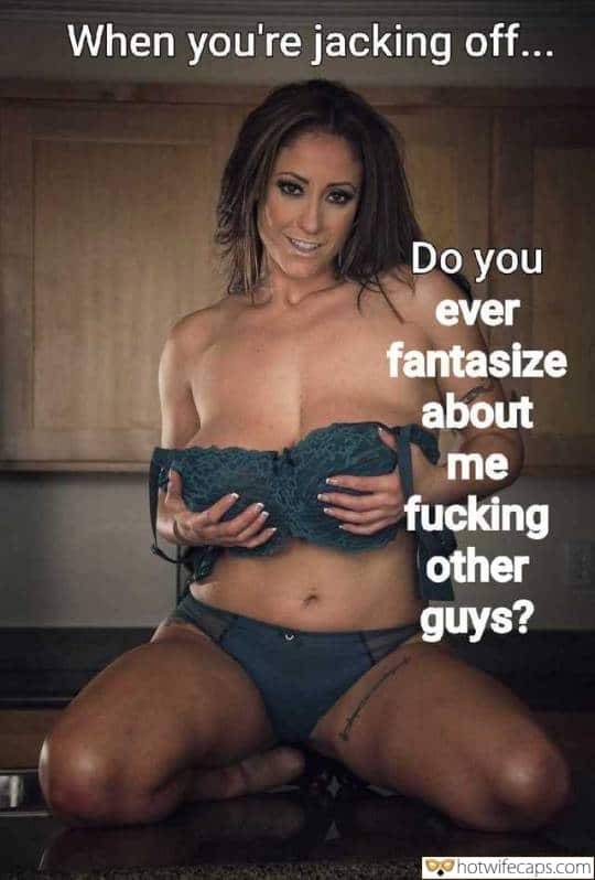 Sexy Memes Handjob Cuckold Cleanup Cheating Bull Boss  hotwife caption: When you’re jacking off… Do you ever fantasize about me fucking other guys? cuckold threesome captions Mature Milf Takes Off Her Bra