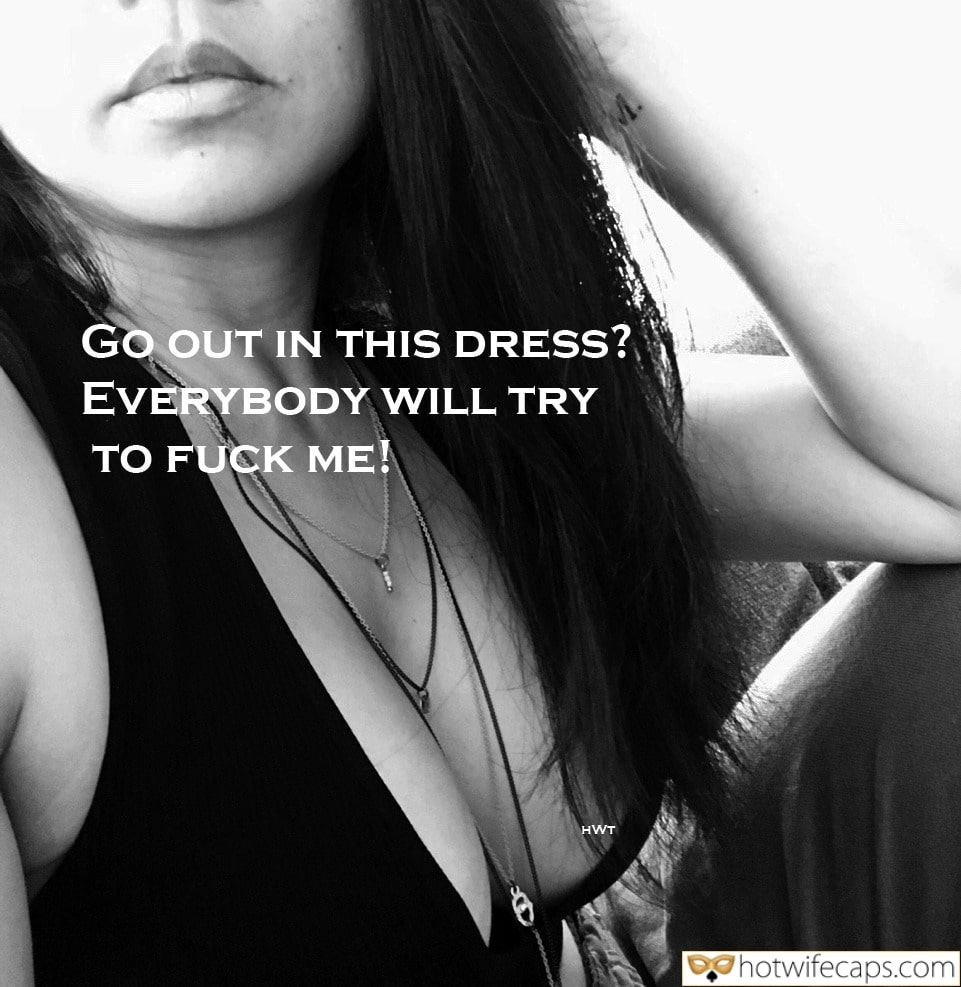 Public Flashing Cheating hotwife caption: GO OUT IN THIS DRESS? EVERYBODY WILL TRY TO FUCK ME! cuckold movies letterboxd Sexy Breasts of a Sexy Wife