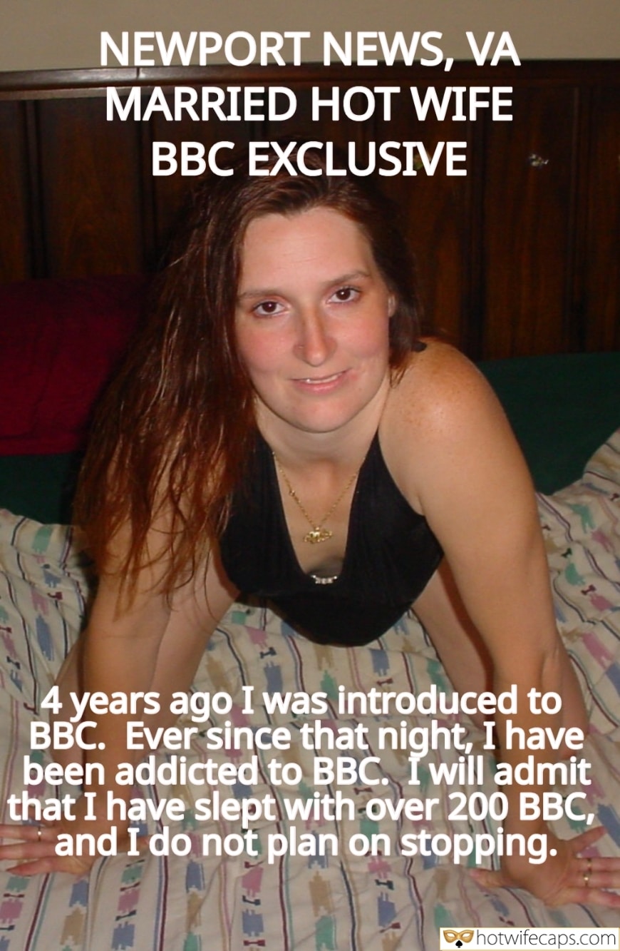 Wife Sharing Public Impregnation Humiliation Group Sex Friends Dogging Cum Slut Creampie Cheating Bull Blowjob Bigger Cock BBC Anal hotwife caption: NEWPORT NEWS, VA MARRIED HOT WIFE BBC EXCLUSIVE 4 years ago I was introduced to BBC. Ever since that night, I have been addicted to BBC. I will admit that I have slept with over 200 BBC, and I do...