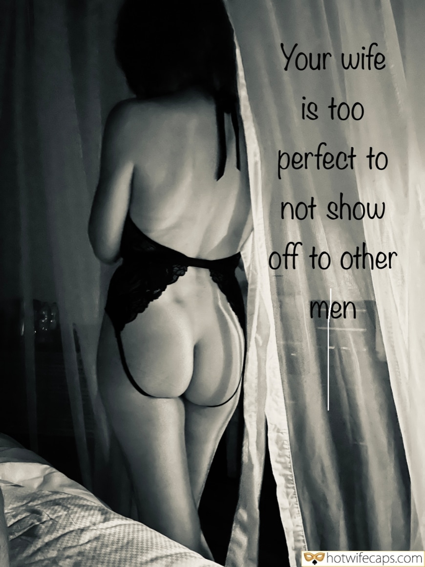 Tips Texts Submitted by Users 🔥 Sexy Memes No Panties Getting Ready Flashing hotwife caption: Your wife is too perfect not to show off to other. A Good Ass – Ready for a Big Cock