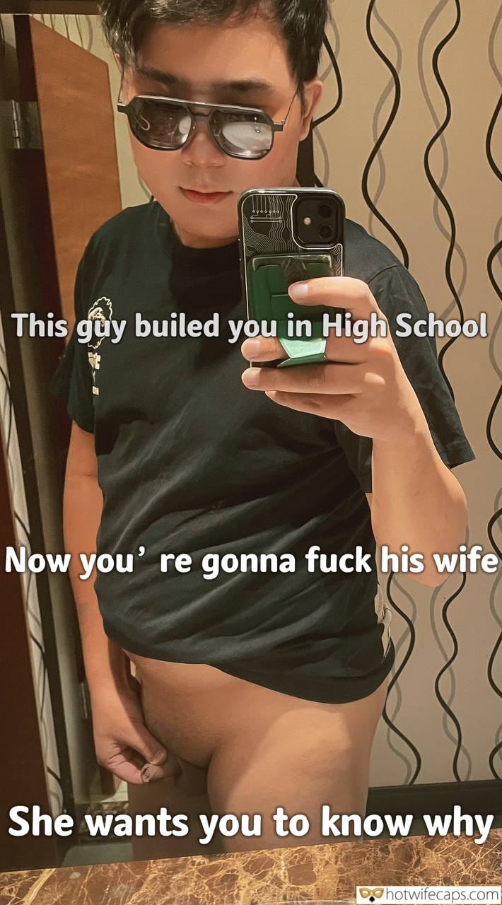 Tips Texts Submitted by Users 🔥 Sexy Memes My Favorite Humiliation Getting Ready Flashing Dirty Talk Challenges and Rules hotwife caption: This guy bulled you in High School. Now you’re gonna fuck his wife. She wants you to know why. Asian Guy and His Small “friend”
