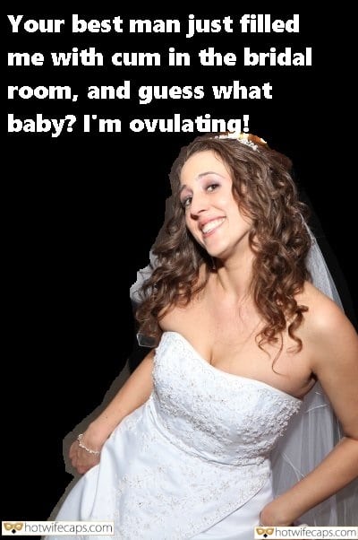 Wife Sharing Tips Texts Submitted by Users 🔥 Sexy Memes My Favorite Getting Ready Cuckold Stories Cheating Bull hotwife caption: Your best man just filled me with cum in the bridal room, and guess what baby? I’m ovulating! Sexy Wifey on Her Wedding Day