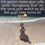 Your Wife Is Someone Else’s Gangbang Slut