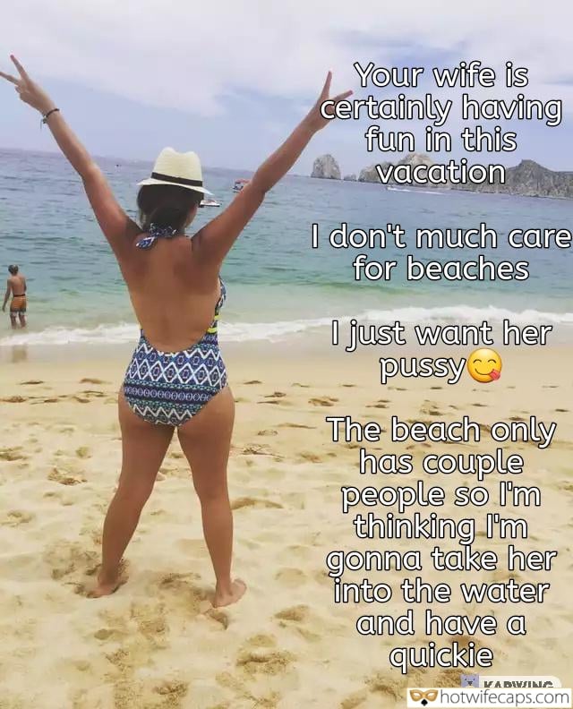 Wife Sharing Vacation Submitted by Users 🔥 My Favorite Cuckold Stories Cheating hotwife caption: Your wife is certainly having fun in this vacation I don’t much care for beaches I just want her pussy The beach only has couple people so I’m thinking I’m gonna take her into the water and have a quickie!...