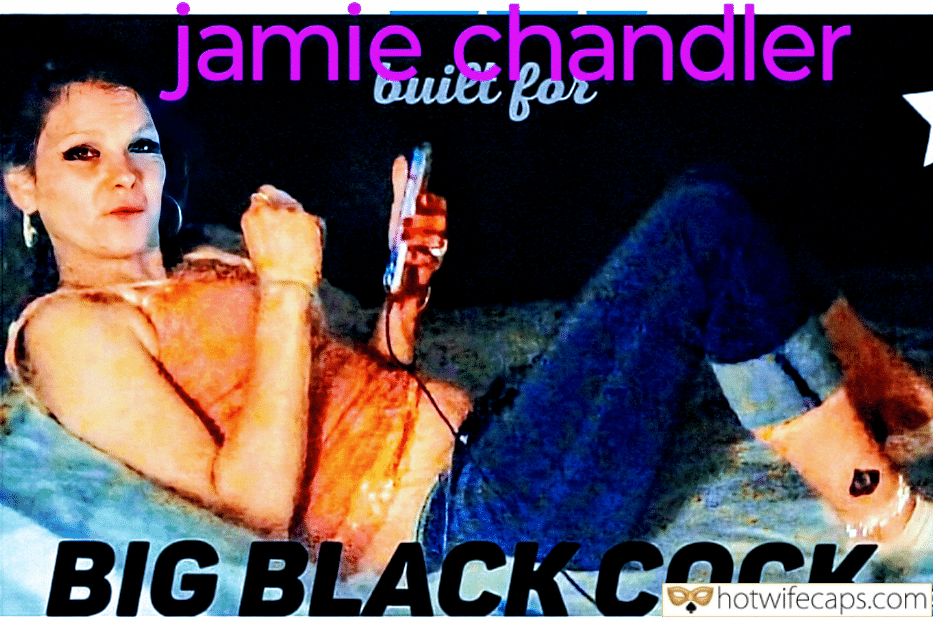 Tips Texts Submitted by Users 🔥 Sexy Memes hotwife caption: Jamie Chandler for BIG BLACK COCK! Do You Know Her?