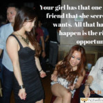 Your Girl Has a Girl Friend Who Could Have Her Whenever She Wants and She Knows It!