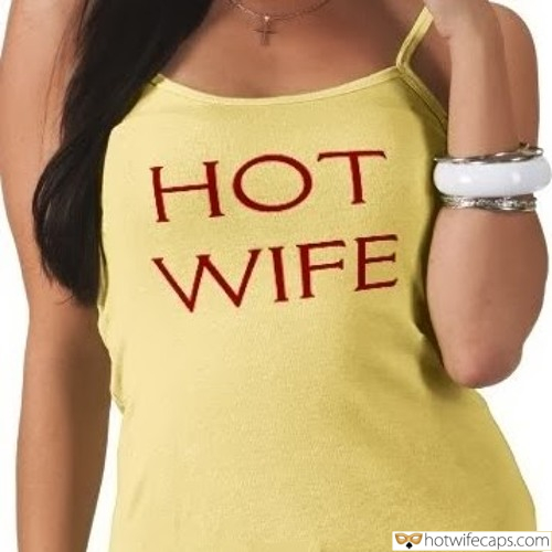 Wife Sharing Tips Texts Submitted by Users 🔥 Sexy Memes My Favorite Getting Ready Flashing hotwife caption: HOT WIFE!!! T-Shirt for a Lady