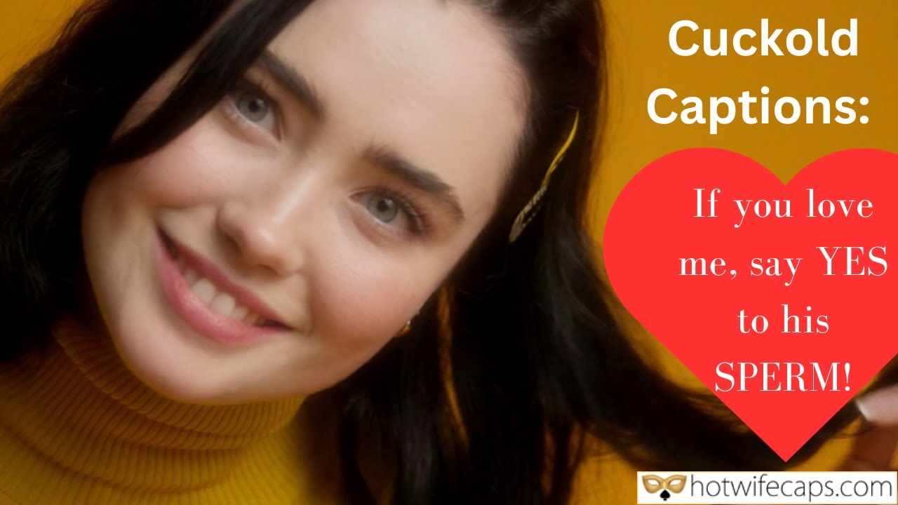Wife Sharing Tips Submitted by Users 🔥 My Favorite Flashing Cum Slut Cuckold Stories Cuckold Cleanup Cheating hotwife caption: Cuckold Captions: If you love me, say YES to his SPERM! She Is Ready for Everything