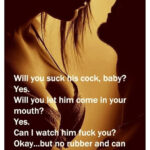 Will You Suck His Cock, Baby? Yes.