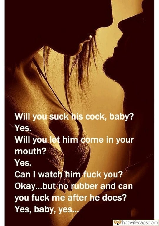 Will You Suck His Cock, Baby? Yes.