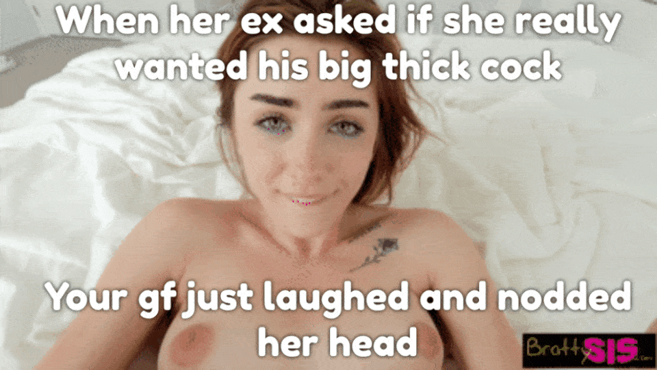 Submitted by Users 🔥 Humiliation Gifs Ex Boyfriend Dirty Talk Cheating Bully Bull Bottomless Bigger Cock hotwife caption: Your gf just laughed and nodded her head… When Her Ex Asked if She Really Wanted His Big Thick Cock