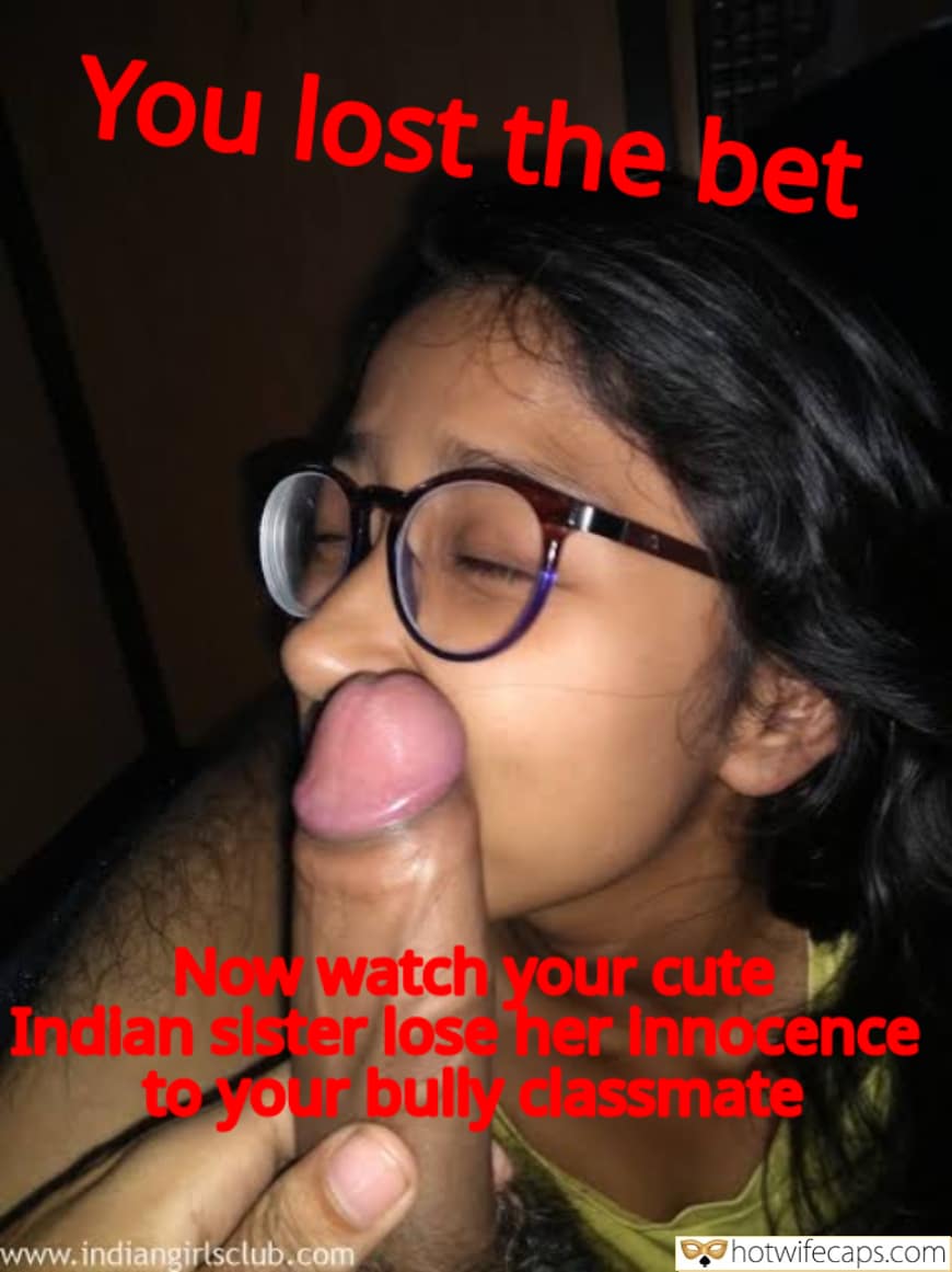 Submitted by Users 🔥 My Favorite Lost Bet Humiliation Cum Slut Bully Bull Bottomless Blowjob hotwife caption: You lost the bet Now watch your cute Indian sister lose her innocence to your bully classmate! You Lost the Best, Loser. Now, Watch!