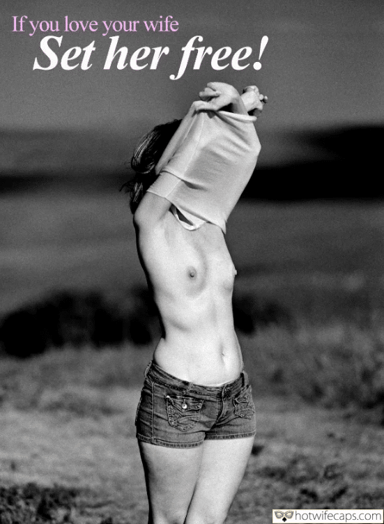 Wife Sharing Tips Texts Submitted by Users 🔥 Sexy Memes My Favorite Getting Ready Flashing Cuckold Stories hotwife caption: If you love your wife Set her free! Set Your Wife Free!