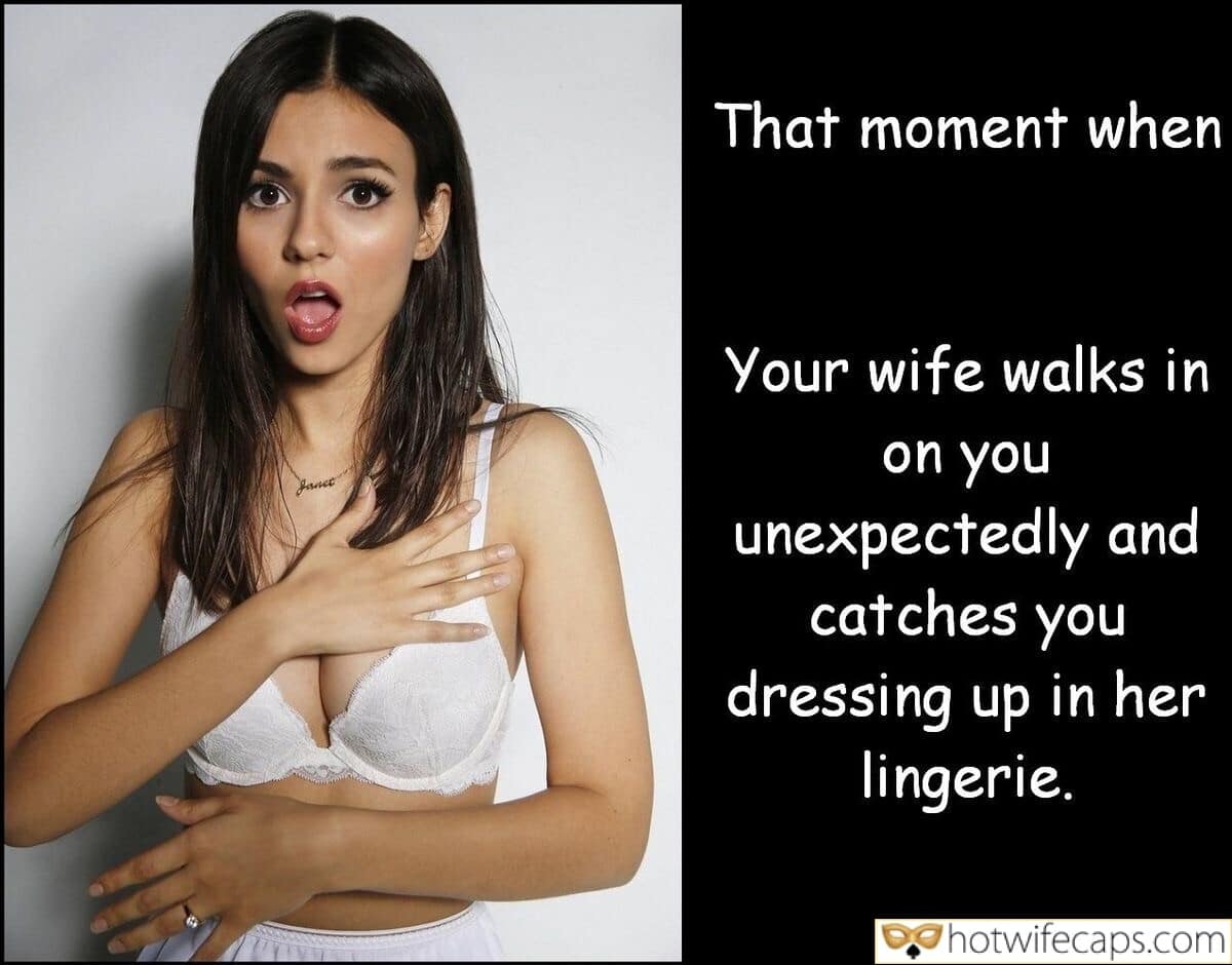 Submitted by Users 🔥 Humiliation Cuckold Stories Cuckold Cleanup hotwife caption: … and catches you dressing up in her lingerie. That Moment When Your Wife Walks in on You Unexpectedly