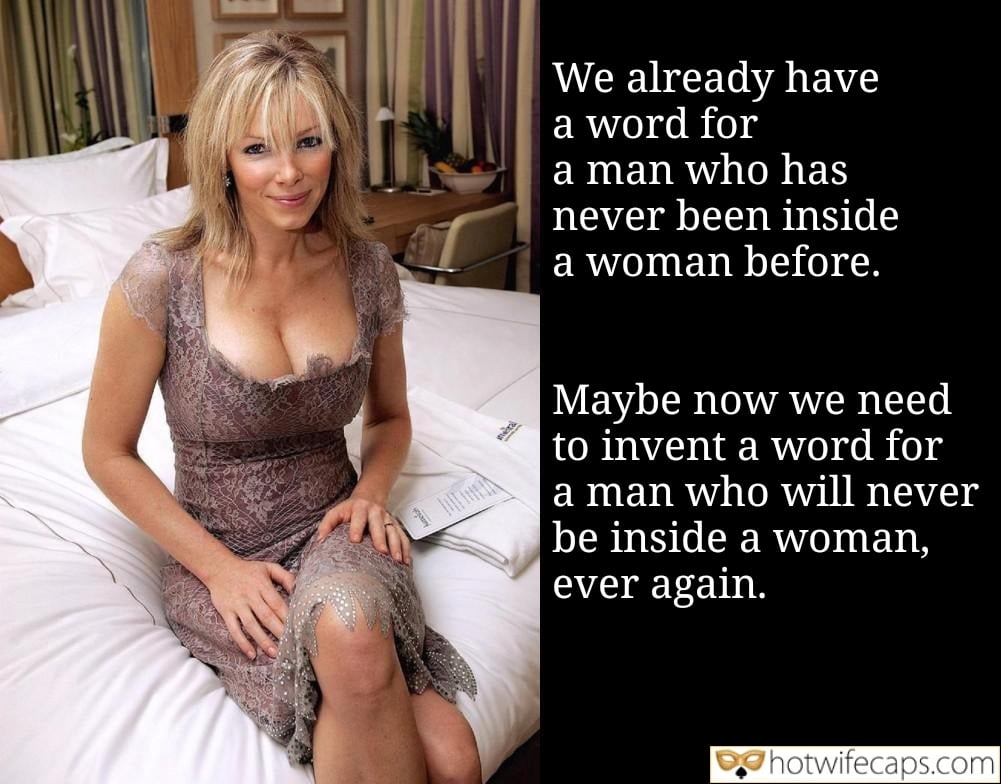 Wife Sharing Tips Texts Submitted by Users 🔥 Cuckold Stories Cuckold Cleanup Cheating hotwife caption: Maybe now we need to invent a word for a man who will never be inside a woman, ever again. We Already Have a Word for a Man Who Has Never Been Inside a Woman Before