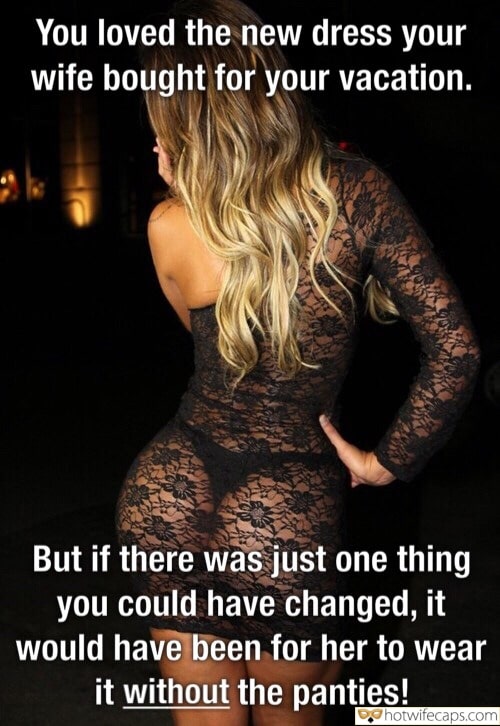 Wife Sharing Vacation Submitted by Users 🔥 No Panties My Favorite Cum Slut Bottomless hotwife caption: But if there was just one thing you could have changed, it would have been for her to wear it without the panties! You Loved the New Dress Your Wife Bought for Your Vacation