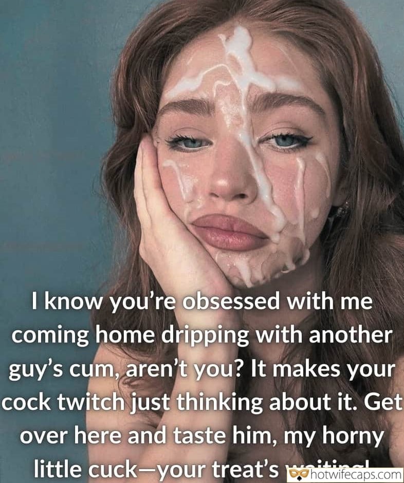 Tips Texts Submitted by Users 🔥 Getting Ready Flashing Dirty Talk Cum Slut Creampie Cheating hotwife caption: It makes your cock twitch just thinking about it. Get over here and taste him, my horny little cuck-your treat’s waiting! I Know You’re Obsessed With Me Coming Home Dripping With Another Guy’s Cum, Aren’t You?