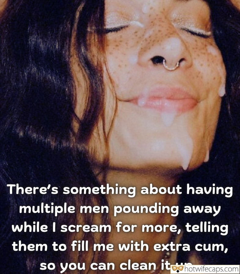Tips Texts Submitted by Users 🔥 My Favorite Dirty Talk Cum Slut Creampie Bully Bull Bottomless hotwife caption: There’s something about having multiple men pounding away while I scream for more, telling them to fill me with extra cum, so you can clean it up. There’s Something About Having Multiple Men Pounding Away While I Scream for More