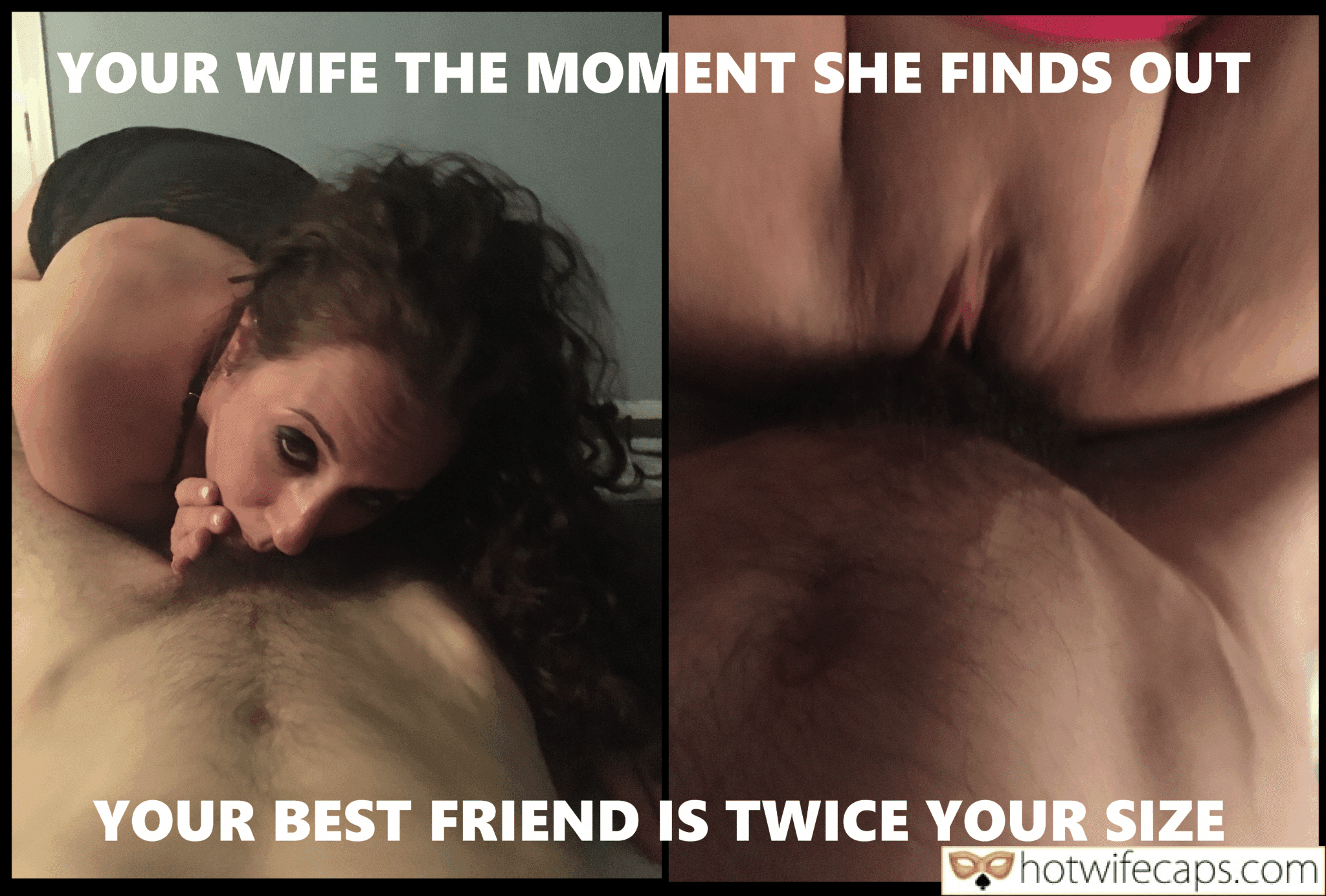 wifesharing submitted by users cuckold humiliation cuckold stories cheating captions cuckold bull bottomless blowjob bigger dick  hotwife caption YOUR WIFE THE MOMENT SHE FINDS OUT
