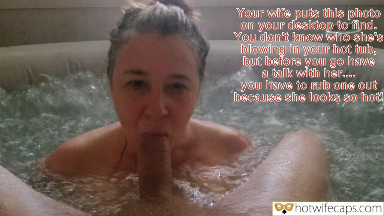 Submitted by Users 🔥 Sexy Memes Cheating Bull Blowjob Bigger Cock hotwife caption: Your wife puts this photo on your desktop to find. You don’t know who she’s blowing in your hot tub, but before you go have a talk with her…. you have to rub one out because she looks so hot!...